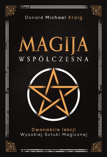 Magija współczesna. Dwanaście lekcji wysokiej...