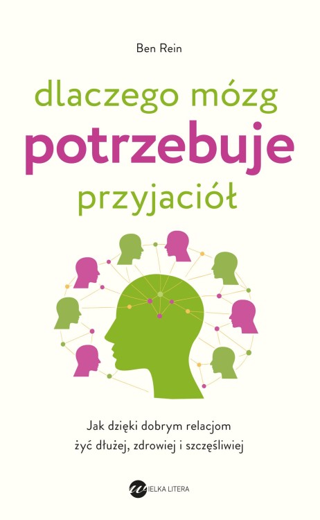 Dlaczego mózg potrzebuje przyjaciół, Ben Rein