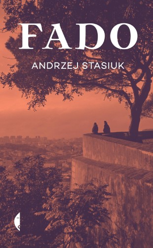 Fado wyd. 2021, Andrzej Stasiuk