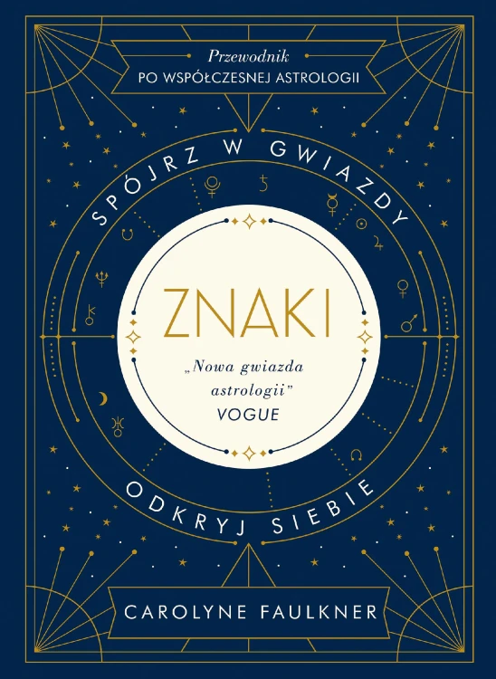 Znaki. Spójrz w gwiazdy, odkryj siebie wyd. 2022