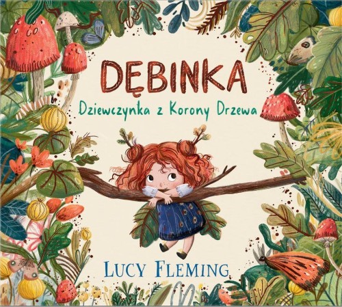 Dębinka. Dziewczynka z Korony Drzewa, Lucy Fleming