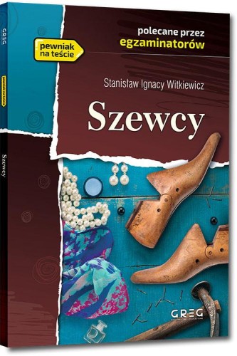 Szewcy. Lektura z opracowaniem, S.i. Witkiewicz