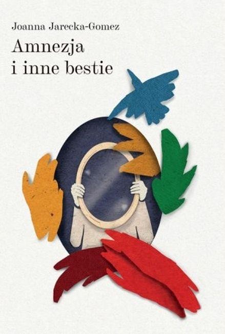 Amnezja i inne bestie, Joanna Jarecka-Gomez