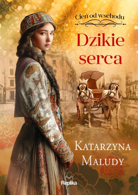 Dzikie serca. Cień od wschodu, Tom 2