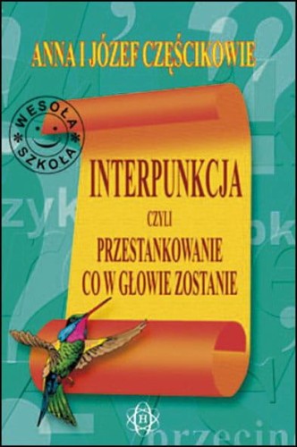 Interpunkcja, czyli przestankowanie, co w...