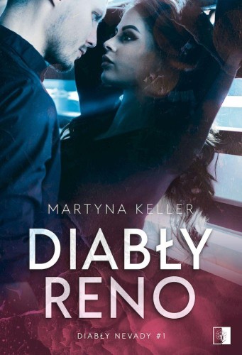 Diabły Reno. Diabły Nevady. Tom 1, Martyna Keller