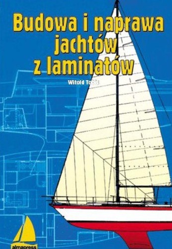 Budowa i naprawa jachtów z laminatów wyd. 9