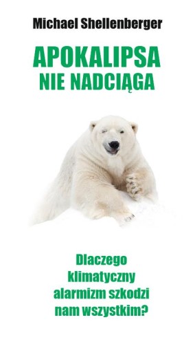 Apokalipsa nie nadciąga, Michael Shellenberger