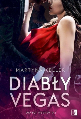 Diabły Vegas. Diabły Nevady. Tom 2, Martyna Keller
