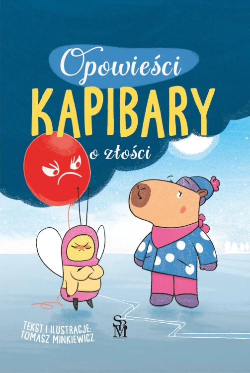O złości. Opowieści kapibary, Tomasz Minkiewicz