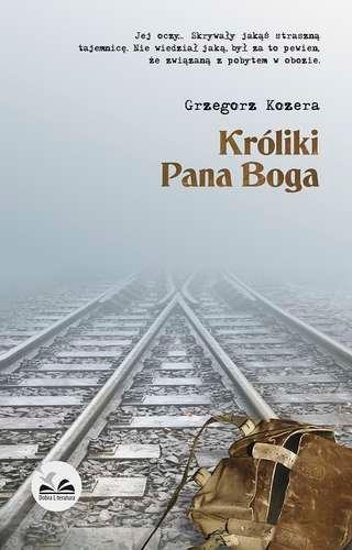 Króliki Pana Boga. Trylogia niemiecka. Tom 2
