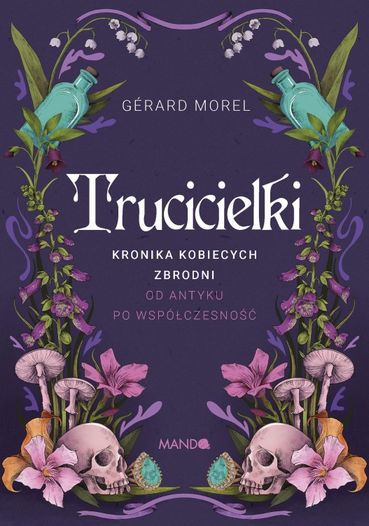 Trucicielki. Kronika kobiecych zbrodni - od...