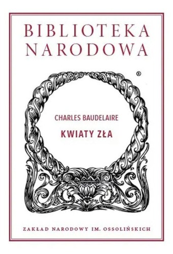 Kwiaty Zła, Charles Baudelaire