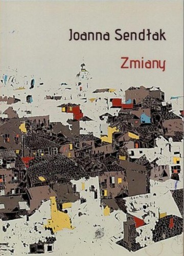 Zmiany, Joanna Sendłak