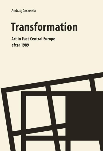 Transformation art in east central europe...