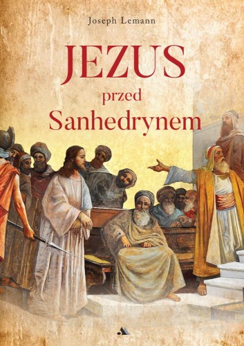 Jezus przed Sanhedrynem, Joseph Lemann