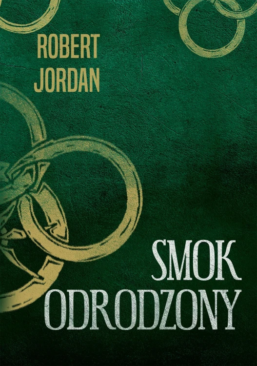 Smok odrodzony. Koło czasu. Tom 3, Robert Jordan