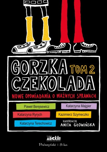 Gorzka czekolada Tom 2. Nowe opowiadania o...