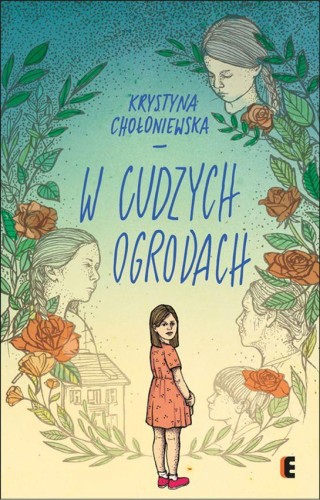 W cudzych ogrodach, Krystyna Chołoniewska