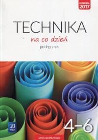 Technika na co dzień podręcznik dla kalsy 4-6...