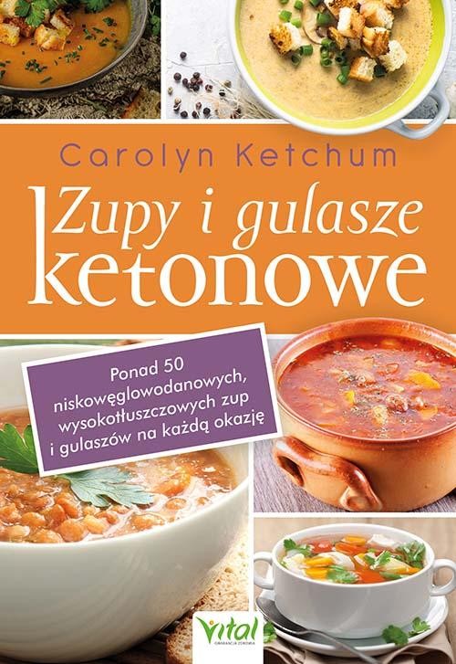 Zupy i gulasze ketonowe. Ponad 50...