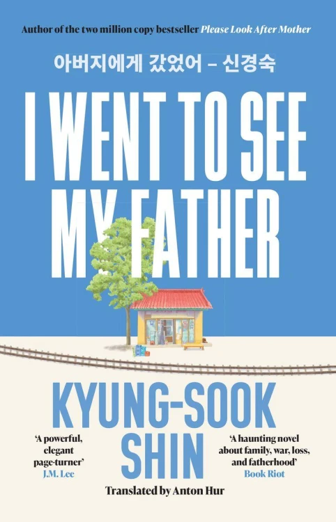 I Went to See My Father, Kyung-Sook Shin