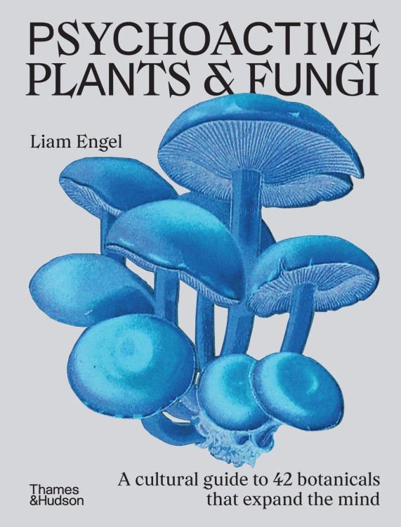 Psychoactive Plants & Fungi, Liam Engel