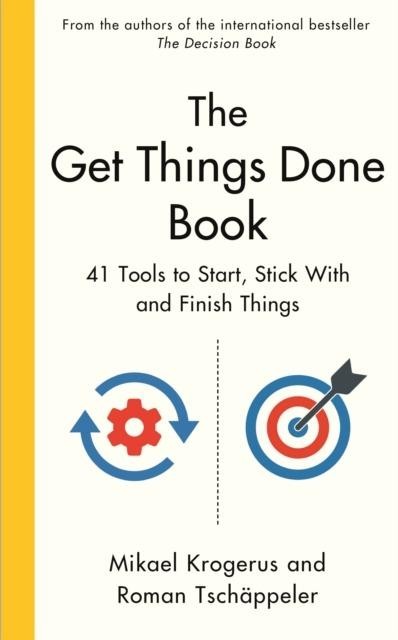 The Get Things Done Book. 41 Tools to Start,...