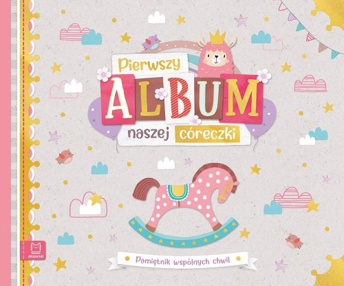 Pierwszy album naszej córeczki. Pamiętnik...