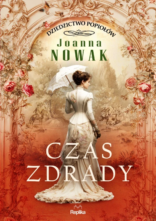 Czas zdrady. Dziedzictwo popiołów. Tom 1