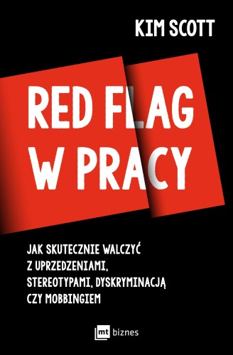 Red flag w pracy. Jak skutecznie walczyć z...