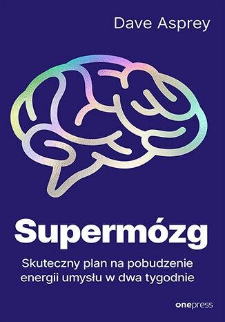 Supermózg. Skuteczny plan na pobudzenie...