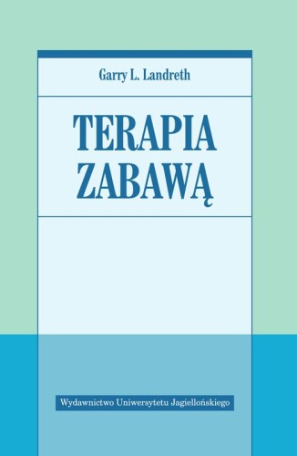 Terapia zabawą, Garry L. Landreth