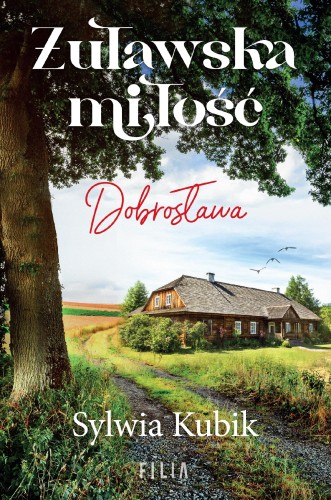 Żuławska miłość. Dobrosława wyd. 2, Sylwia Kubik