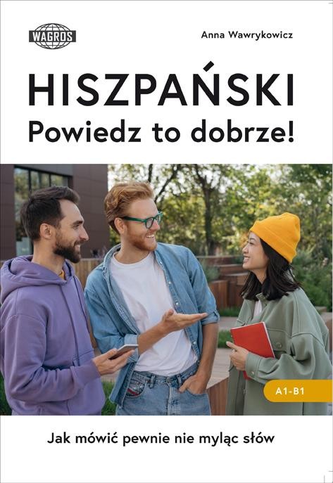 HISZPAŃSKI. Powiedz to dobrze!  Jak mówić...