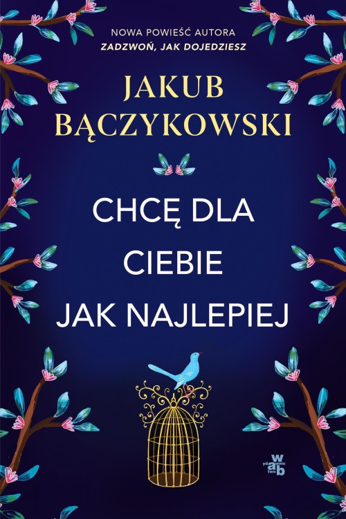Chcę dla ciebie jak najlepiej, Jakub Bączykowski