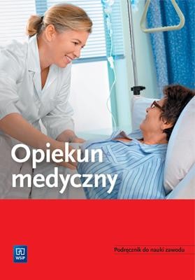 Opiekun medyczny. Podręcznik do nauki zawodu...