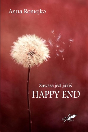 Zawsze jest jakiś Happy End, Anna Romejko