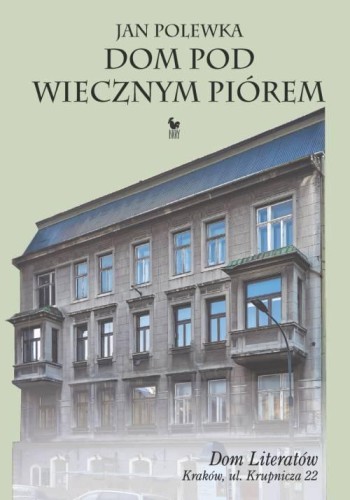DOM POD WIECZNYM PIÓREM, Polewka Jan