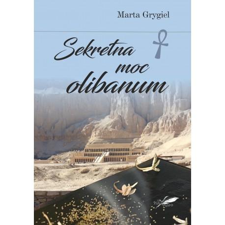 Sekretna moc olibanum, Marta Grygiel