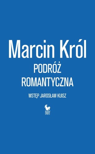 Podróż romantyczna, Król Marcin