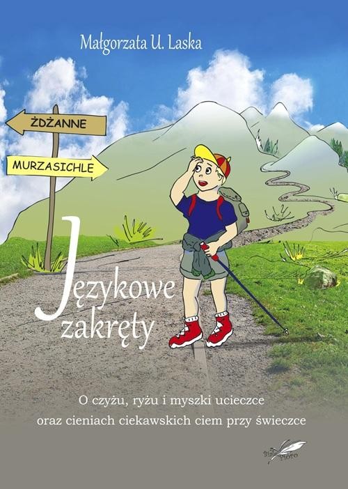 Językowe zakręty, Laska Małgorzata Urszula