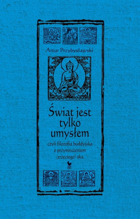 Świat jest tylko umysłem wyd. 2