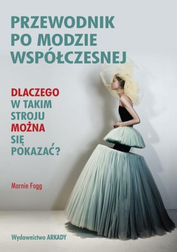Przewodnik po modzie współczesnej dlaczego w...