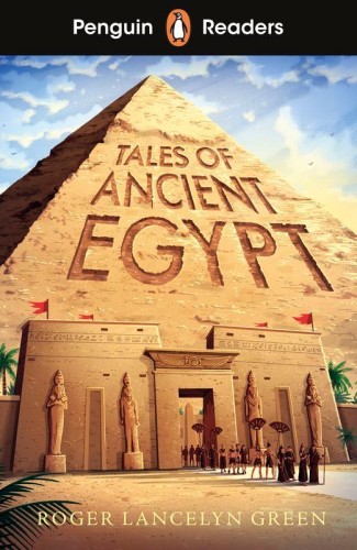 Tales of Ancient Egypt. Penguin Readers Level...