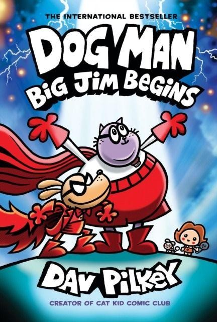 Big Jim Begins. A Graphic Novel, Dav Pilkey
