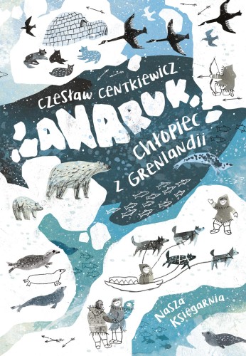 Anaruk, chłopiec z Grenlandii wyd. 2026