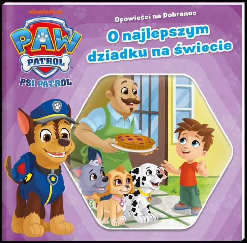 O najlepszym dziadku na świecie. Psi Patrol....
