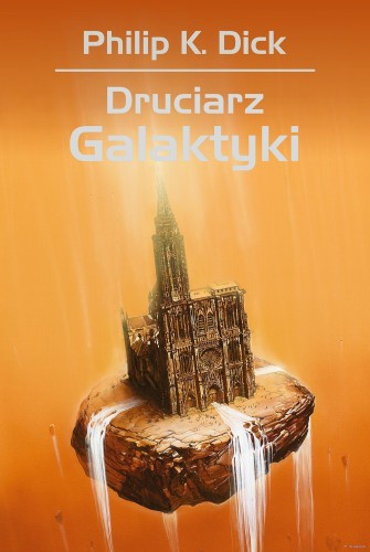 Druciarz Galaktyki wyd. 2026, Philip K. Dick