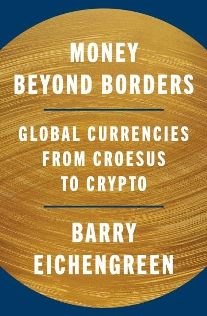 Money Beyond Borders. Global Currencies from...
